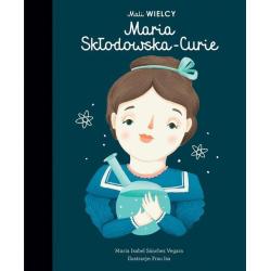 MALI WIELCY MARIA SKŁODOWSKA-CURIE