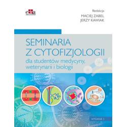 SEMINARIA Z CYTOFIZJOLOGII DLA STUDENTÓW MEDYCYNY, WETERYNARII I BIOLOGII