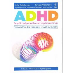 ADHD ZESPÓŁ NADPOBUDLIWOŚCI PSYCHORUCHOWEJ