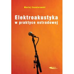 ELEKTROAKUSTYKA W PRAKTYCE ESTRADOWEJ