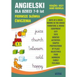 ANGIELSKI DLA DZIECI 7-9 LAT. PIERWSZE SŁÓWKA. ĆWICZENIA
