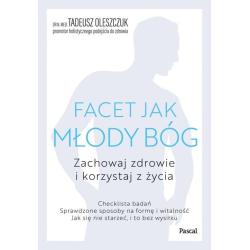 FACET JAK MŁODY BÓG. ZACHOWAJ ZDROWIE I KORZYSTAJ Z ŻYCIA