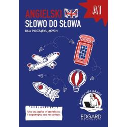 ANGIELSKI SŁOWO DO SŁOWA DLA POCZĄTKUJĄCYCH A1