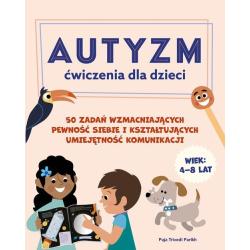 AUTYZM. ĆWICZENIA DLA DZIECI 4-8 LAT