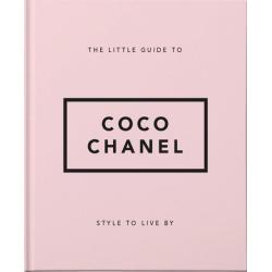 THE LITTLE GUIDE TO COCO CHANEL