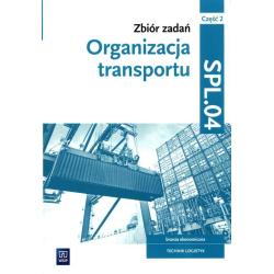 ZBIÓR ZADAŃ ORGANIZACJA TRANSPORTU KWALIFIKACJA SPL.04 CZĘŚĆ 2