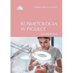 KOSMETOLOGIA W PIGUŁCE. KOMPENDIUM