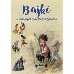 BAJKI W ILUSTRACJACH JANA MARCINA SZANCERA