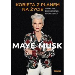 KOBIETA Z PLANEM NA ŻYCIE. O PIĘKNIE, PRZYGODACH I SUKCESACH