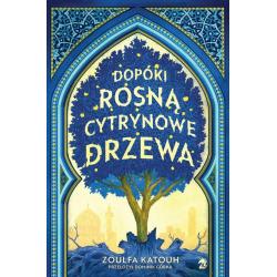 DOPÓKI ROSNĄ CYTRYNOWE DRZEWA