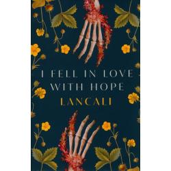 I FELL IN LOVE WITH HOPE