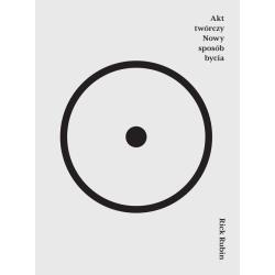 AKT TWÓRCZY. NOWY SPOSÓB BYCIA