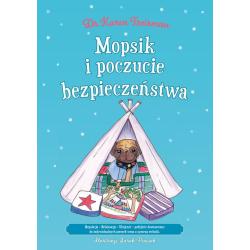 MOPSIK I POCZUCIE BEZPIECZEŃSTWA: REGULACJA - RELAKSACJA - UKOJENIE