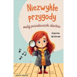 NIEZWYKŁE PRZYGODY MAŁEJ POSZUKIWACZKI SKARBÓW