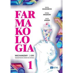 FARMAKOLOGIA. MECHANIZMY - LEKI - FARMAKOTERAPIA OPARTA NA FAKTACH 1