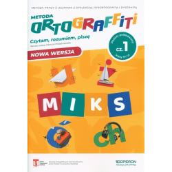 ORTOGRAFFITI. CZYTAM, ROZUMIEM, PISZĘ. MIKS POZIOM PODSTAWOWY CZĘŚĆ 1