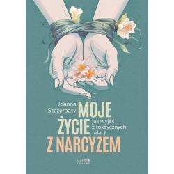 MOJE ŻYCIE Z NARCYZEM