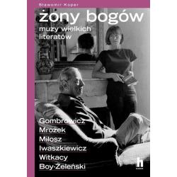 ŻONY BOGÓW. MUZY WIELKICH LITERATÓW