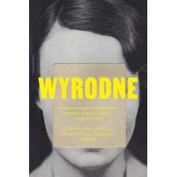WYRODNE. OPOWIEŚĆ O MACIERZYŃSTWIE I POCZUCIU WINY