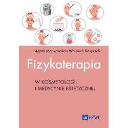FIZYKOTERAPIA W KOSMETOLOGII I MEDYCYNIE ESTETYCZNEJ