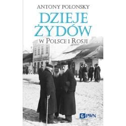DZIEJE ŻYDÓW W POLSCE I ROSJI