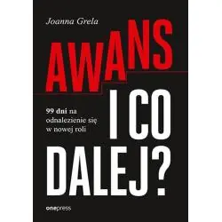 AWANS I CO DALEJ? 99 DNI NA ODNALEZIENIE SIĘ W NOWEJ ROLI
