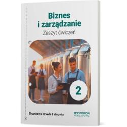 BIZNES I ZARZĄDZANIE 2 ZESZYT ĆWICZEŃ