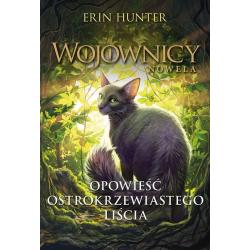 WOJOWNICY NOWELA. OPOWIEŚĆ OSTROKRZEWIASTEGO LIŚCIA