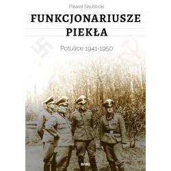 FUNKCJONARIUSZE PIEKŁA. POTULICE 1941-1950