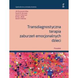 TRANSDIAGNOSTYCZNA TERAPIA ZABURZEŃ EMOCJONALNYCH DZIECI PORADNIK