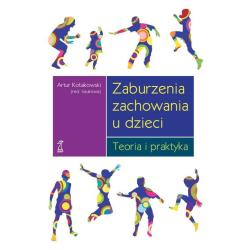 ZABURZENIA ZACHOWANIA U DZIECI. TEORIA I PRAKTYKA