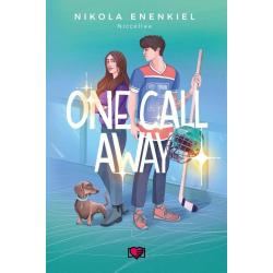 ONE CALL AWAY