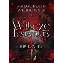 WILCZE INSTYNKTY. KRÓL ALFA