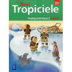 NOWI TROPICIELE PODRĘCZNIK KLASA 2 CZĘŚĆ 3 EDUKACJA WCZESNOSZKOLNA