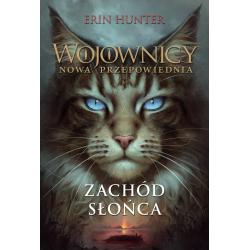 ZACHÓD SŁOŃCA. WOJOWNICY. NOWA PRZEPOWIEDNIA