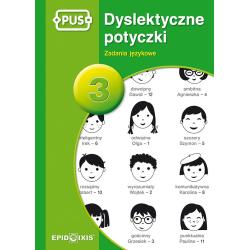 PUS DYSLEKTYCZNE POTYCZKI 3 - ZADANIA JĘZYKOWE