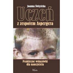 UCZEŃ Z ZESPOŁEM ASPERGERA. PRAKTYCZNE WSKAZÓWKI