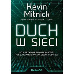 DUCH W SIECI. MOJE PRZYGODY JAKO NAJBARDZIEJ POSZUKIWANEGO HAKERA WSZECH CZASÓW