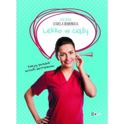 POŁOŻNA IZABELA DEMBIŃSKA: LEKKO W CIĄŻY