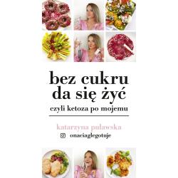 BEZ CUKRU DA SIĘ ŻYĆ, CZYLI KETOZA PO MOJEMU