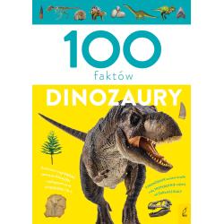 DINOZAURY. 100 FAKTÓW