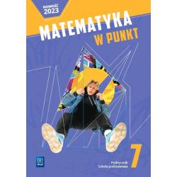 MATEMATYKA W PUNKT. PODRĘCZNIK KLASA 7 SZKOŁA PODSTAWOWA