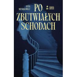 PO ZBUTWIAŁYCH SCHODACH