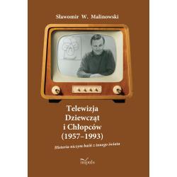 TELEWIZJA DZIEWCZĄT I CHŁOPCÓW (1957–1993) HISTORIA NICZYM BAŚŃ Z INNEGO ŚWIATA