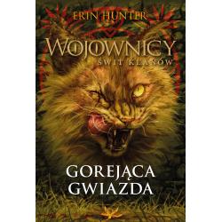 GOREJĄCA GWIAZDA. WOJOWNICY. ŚWIT KLANÓW. TOM 4