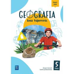 GEOGRAFIA BEZ TAJEMNIC ZESZYT ĆWICZEŃ KLASA 5 SZKOŁA PODSTAWOWA