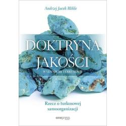DOKTRYNA JAKOŚCI. RZECZ O TURKUSOWEJ SAMOORGANIZACJI