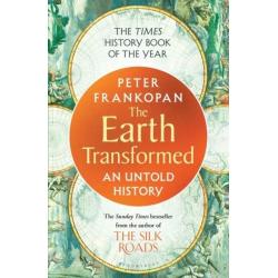THE EARTH TRANSFORMED. AN UNTOLD HISTORY
