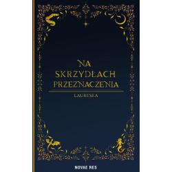 NA SKRZYDŁACH PRZEZNACZENIA