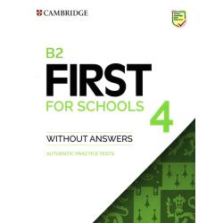 B2 FIRST FOR SCHOOLS 4 AUTHENTIC PRACTICE TESTS
